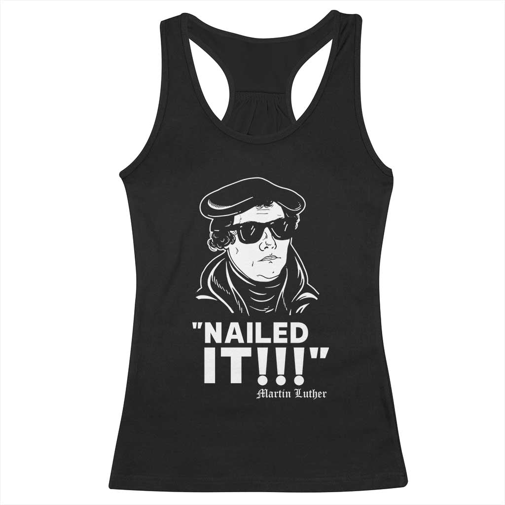 Funny Martin Luther Nailed It Racerback Tank Top