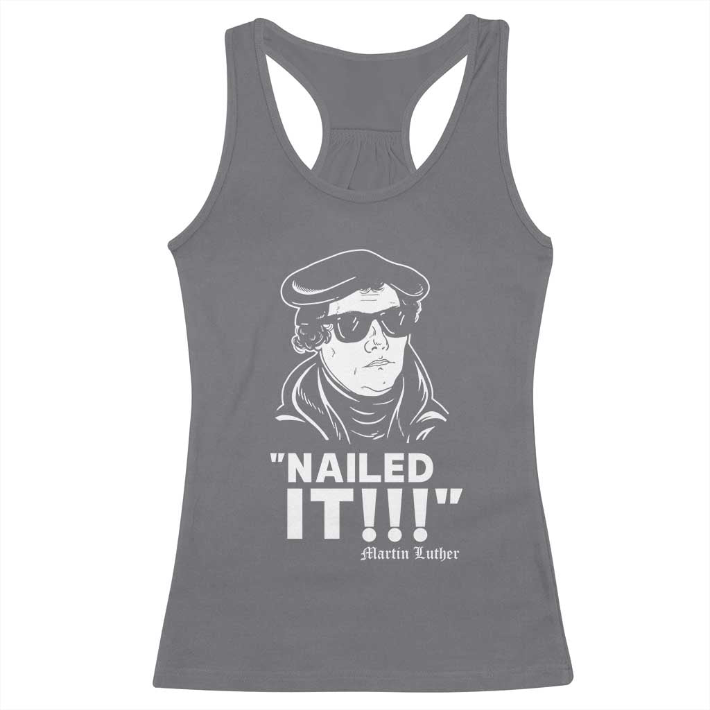 Funny Martin Luther Nailed It Racerback Tank Top