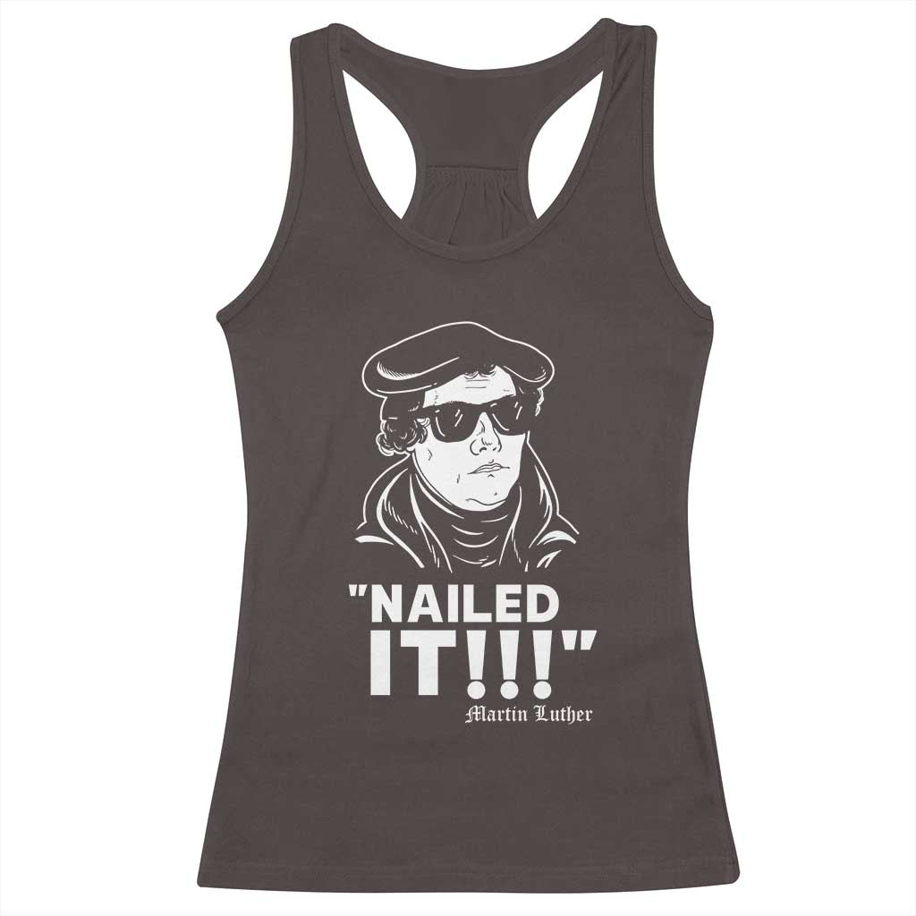 Funny Martin Luther Nailed It Racerback Tank Top