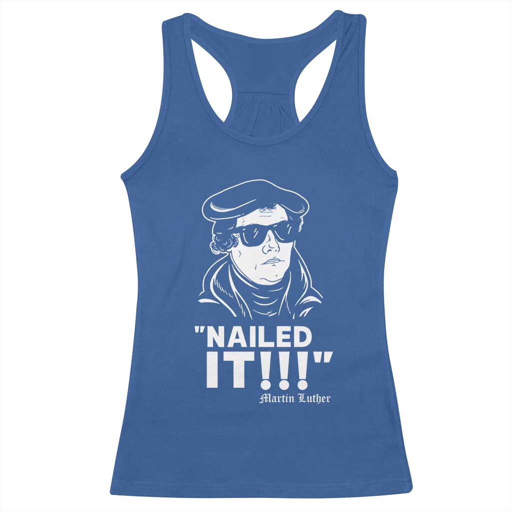Funny Martin Luther Nailed It Racerback Tank Top
