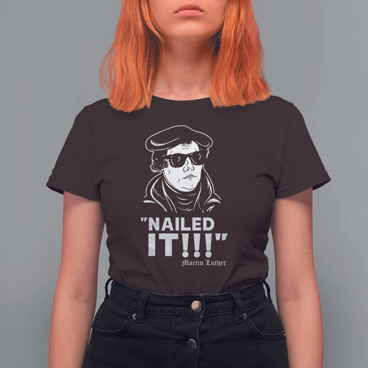 Funny Martin Luther Nailed It T Shirt For Women