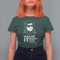 Funny Martin Luther Nailed It T Shirt For Women