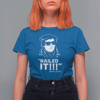 Funny Martin Luther Nailed It T Shirt For Women