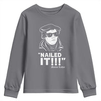 Funny Martin Luther Nailed It Youth Sweatshirt