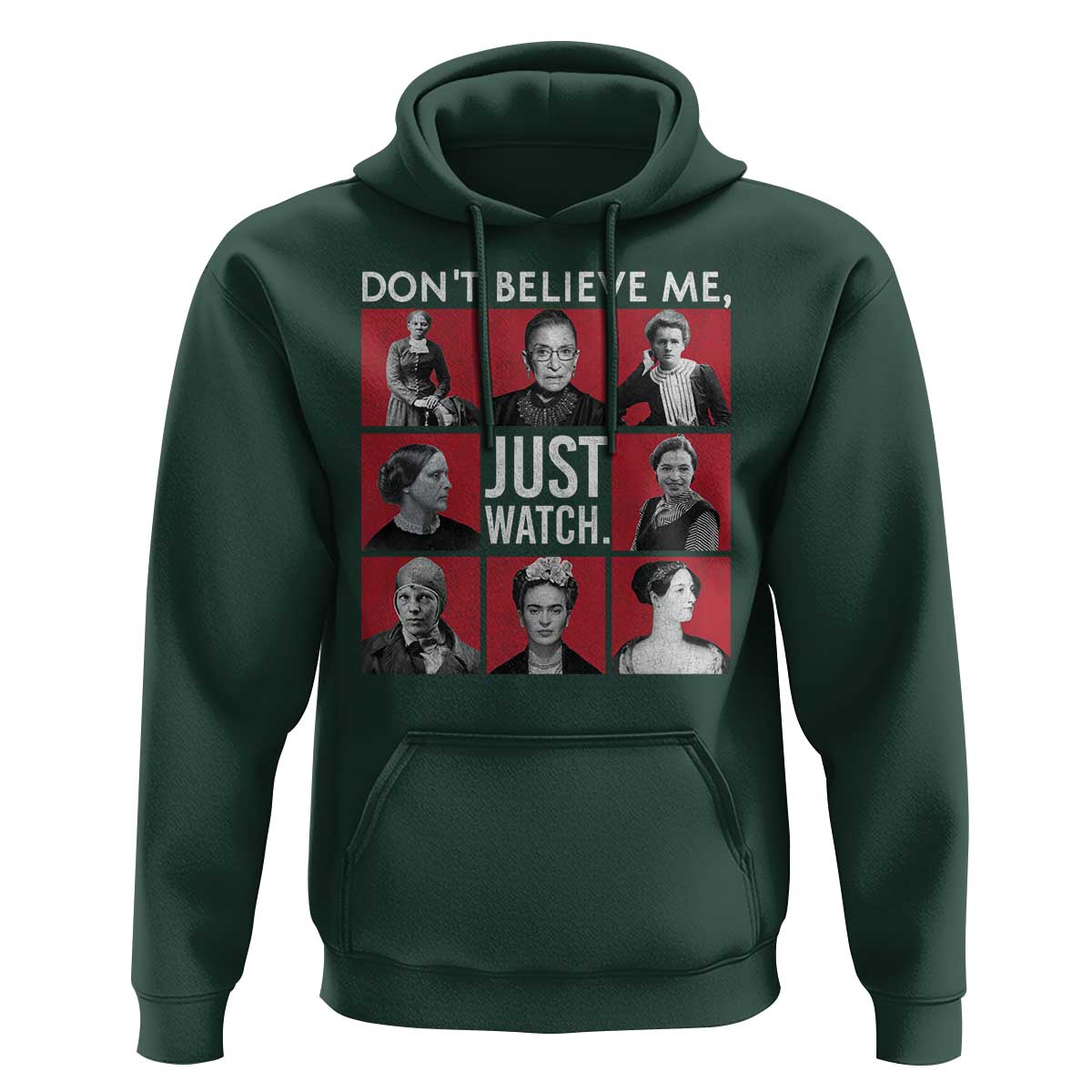 Strong Historical Women Hoodie Don't Believe Me Just Watch