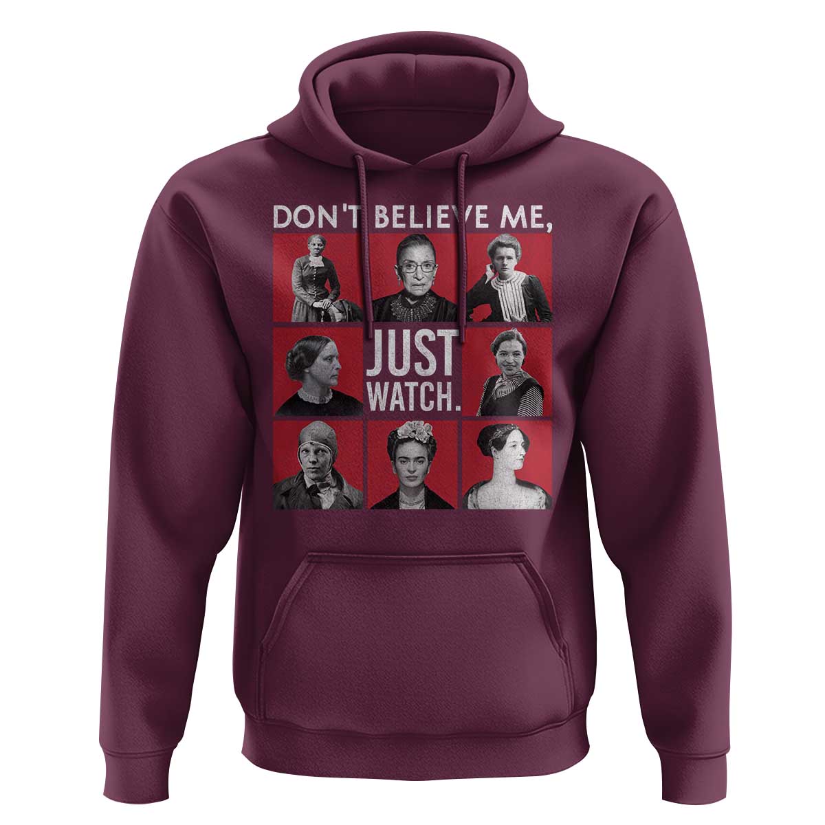 Strong Historical Women Hoodie Don't Believe Me Just Watch