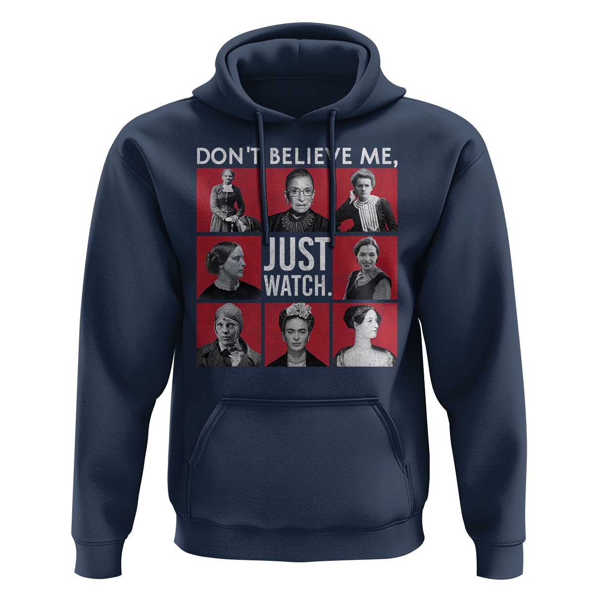 Strong Historical Women Hoodie Don't Believe Me Just Watch
