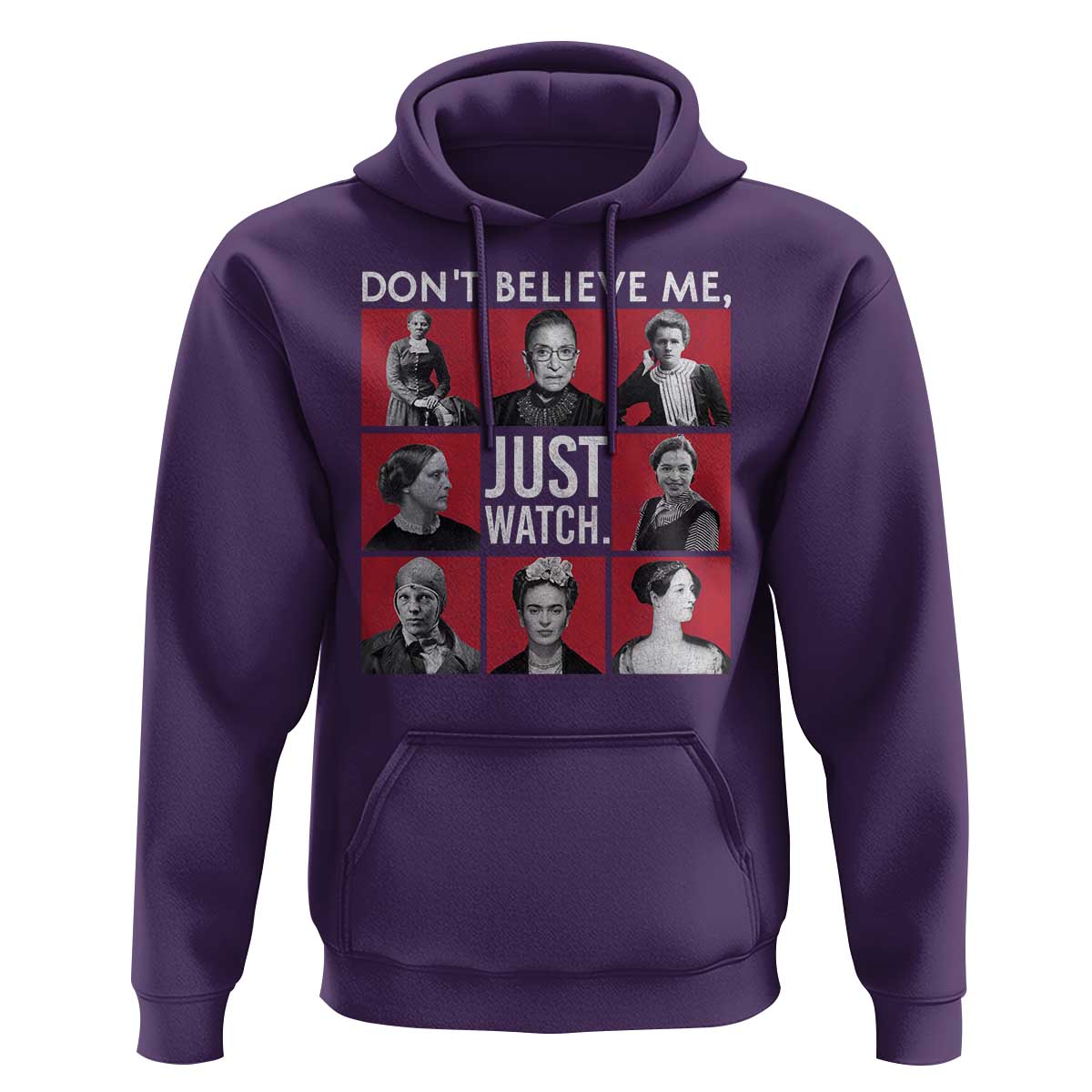 Strong Historical Women Hoodie Don't Believe Me Just Watch
