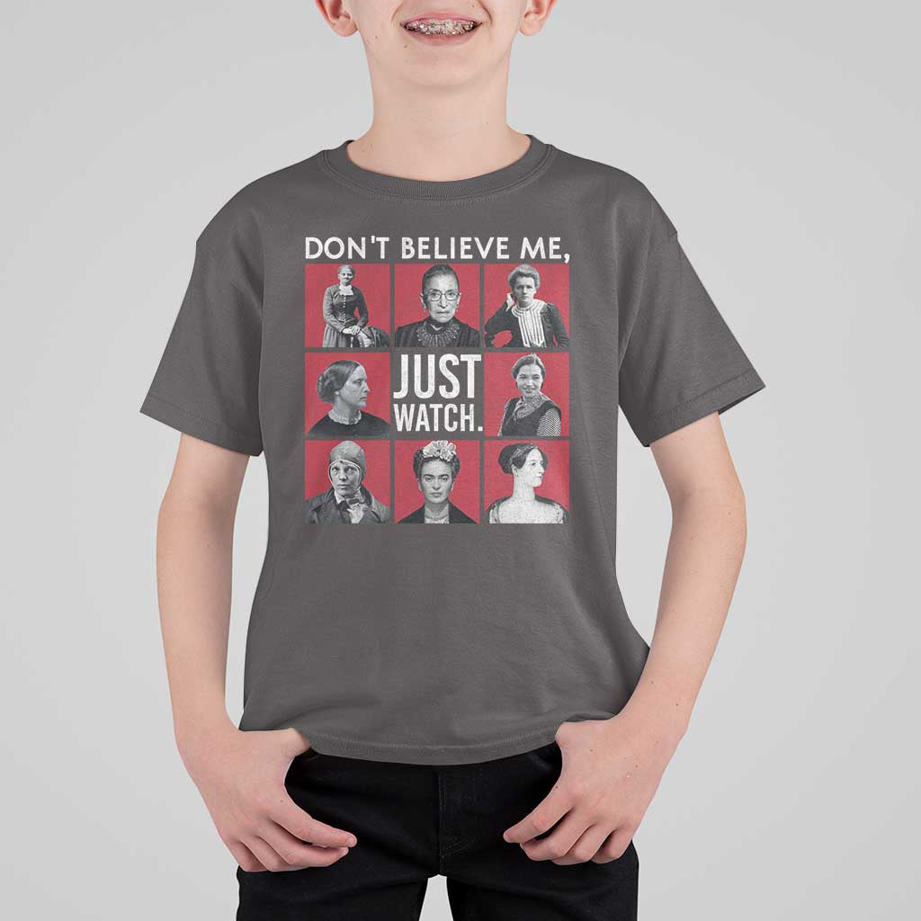 Strong Historical Women T Shirt For Kid Don't Believe Me Just Watch
