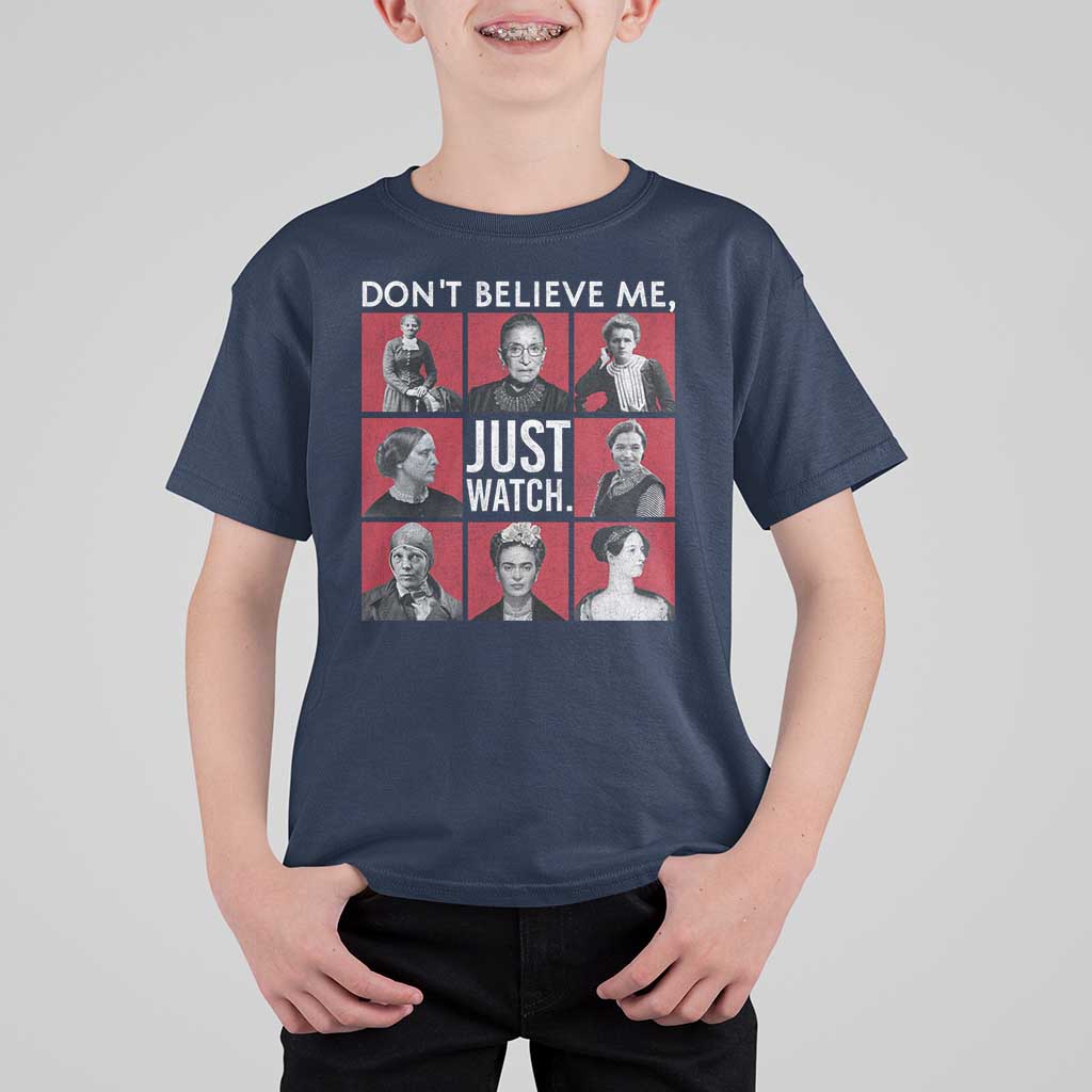 Strong Historical Women T Shirt For Kid Don't Believe Me Just Watch