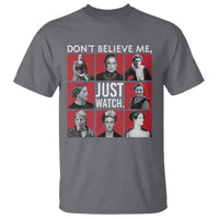 Strong Historical Women T Shirt Don't Believe Me Just Watch