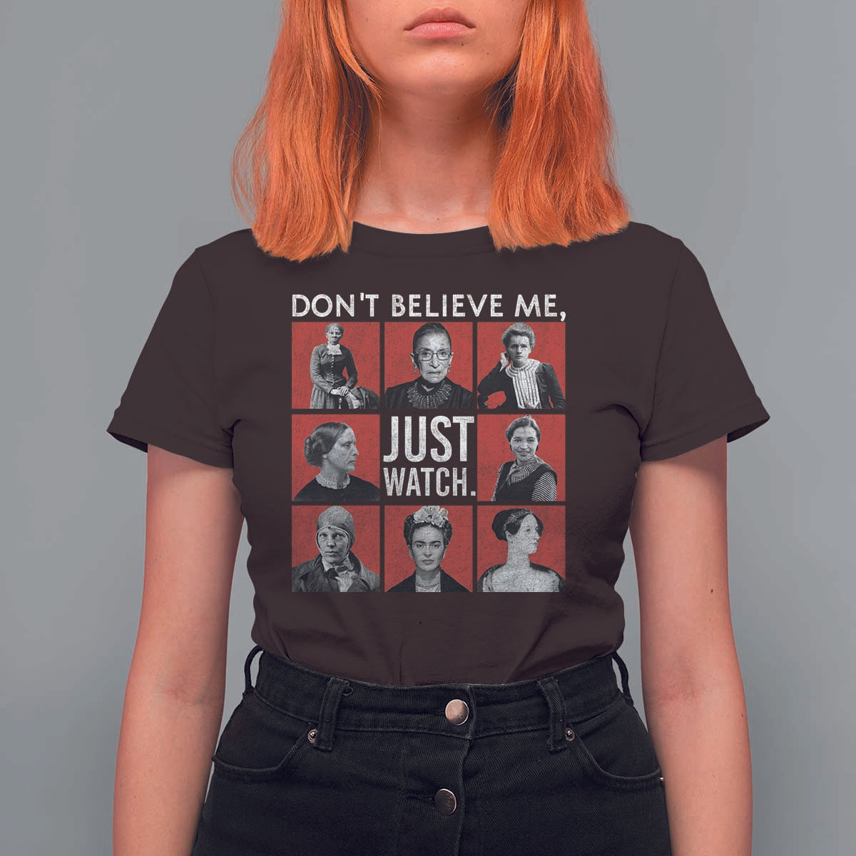 Strong Historical Women T Shirt For Women Don't Believe Me Just Watch