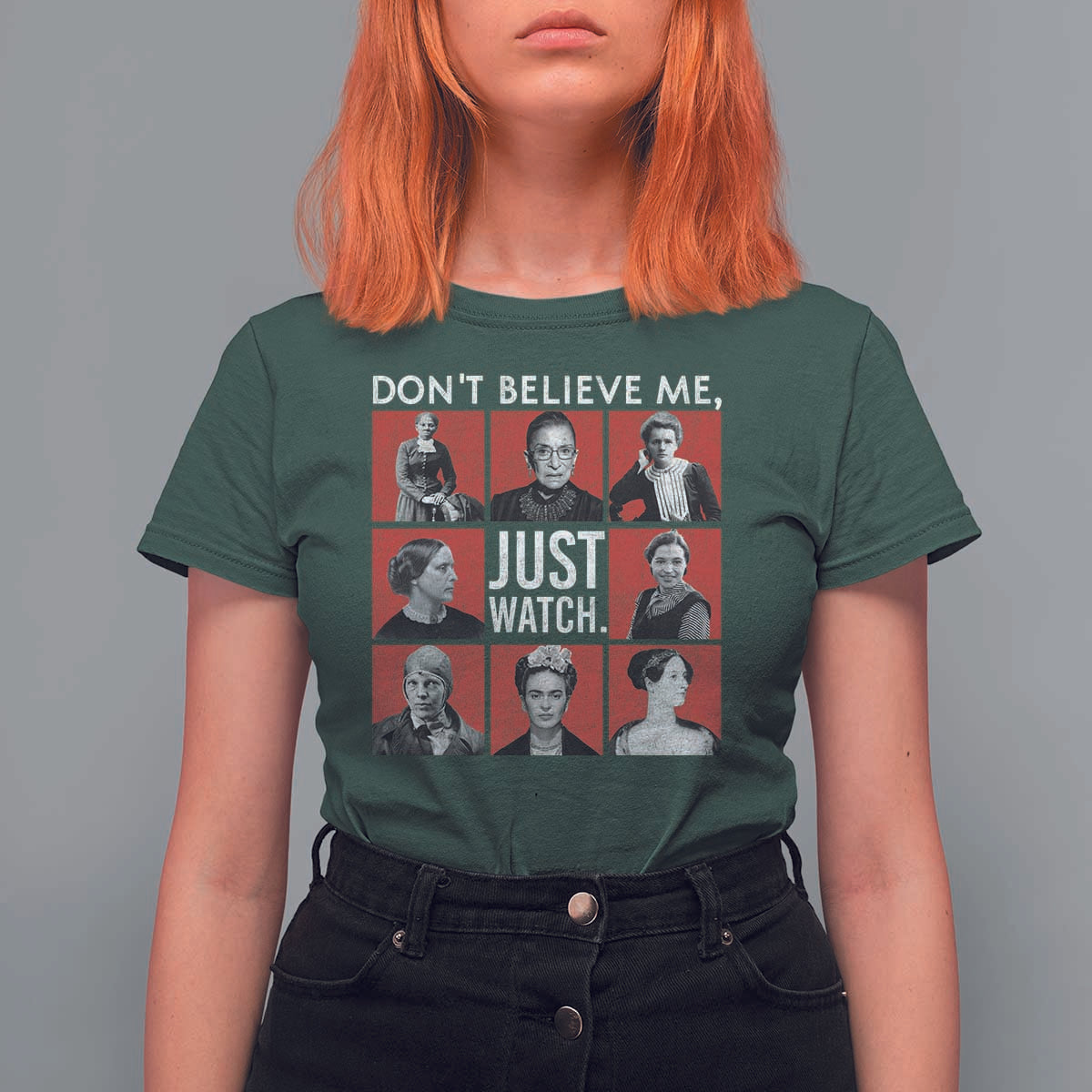Strong Historical Women T Shirt For Women Don't Believe Me Just Watch