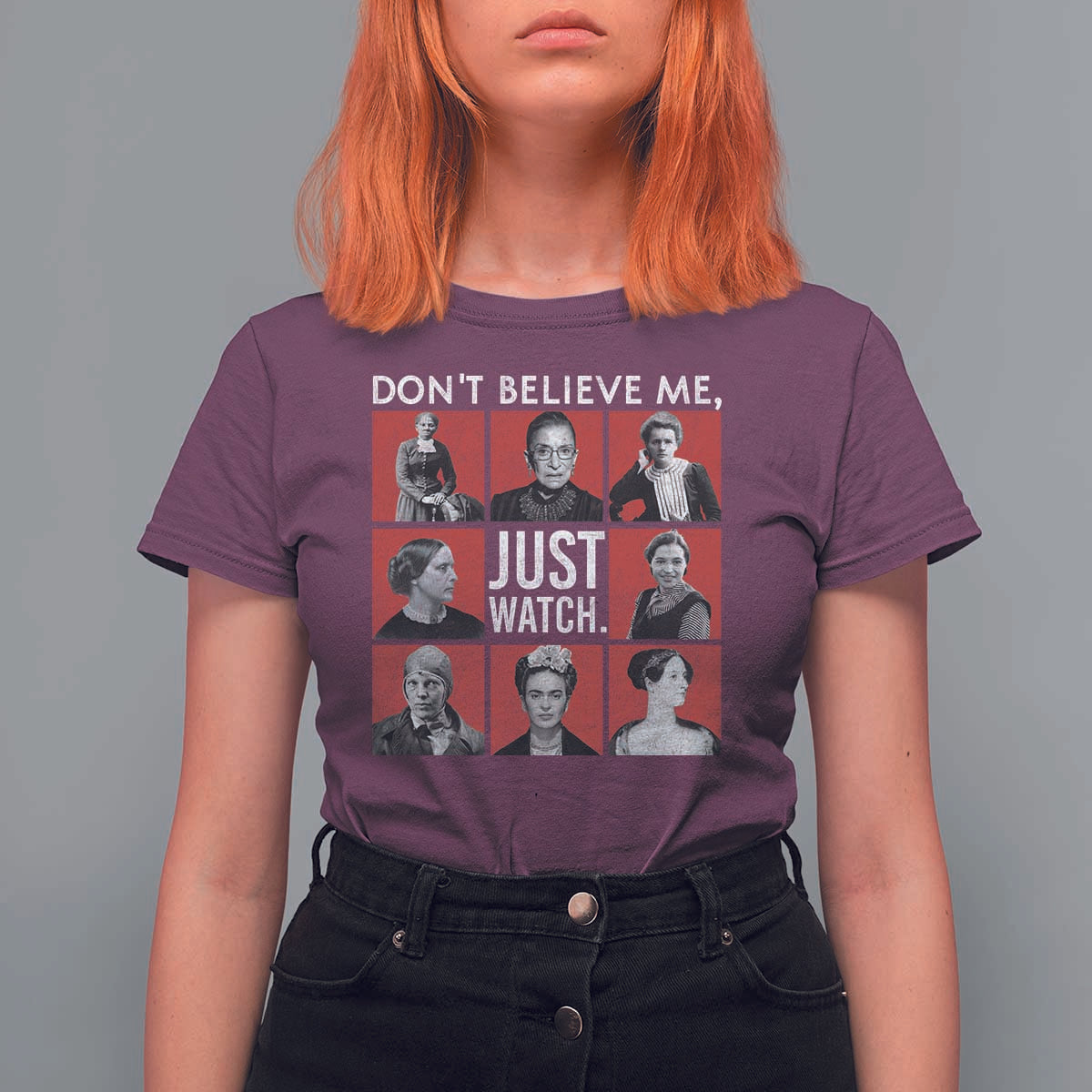 Strong Historical Women T Shirt For Women Don't Believe Me Just Watch