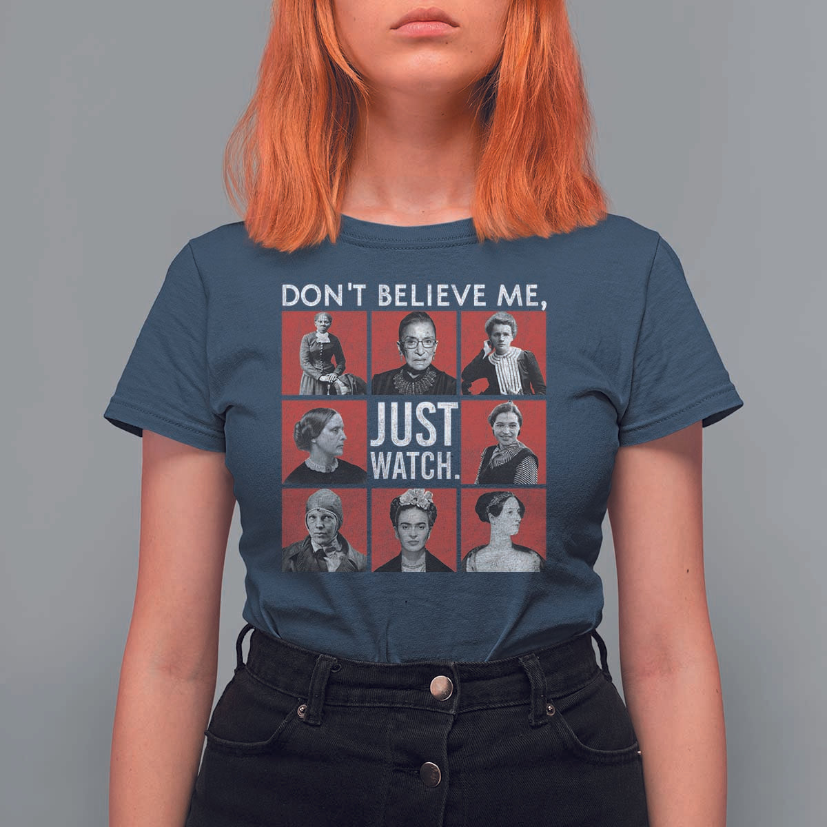 Strong Historical Women T Shirt For Women Don't Believe Me Just Watch