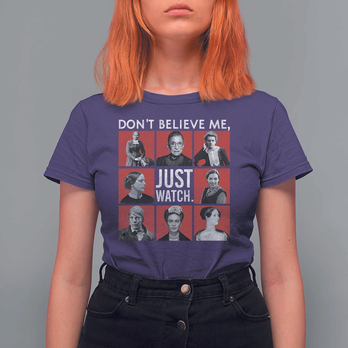 Strong Historical Women T Shirt For Women Don't Believe Me Just Watch