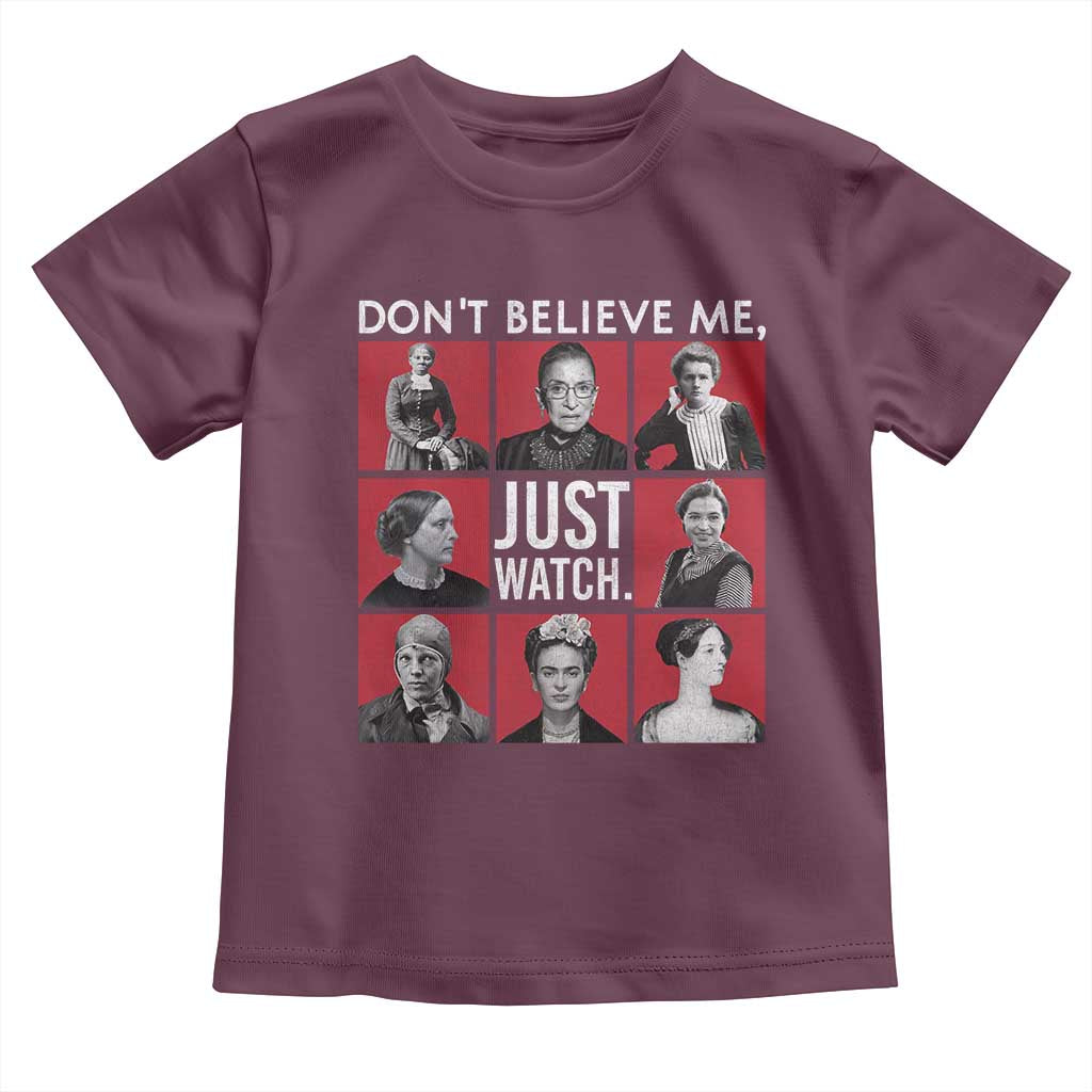 Strong Historical Women Toddler T Shirt Don't Believe Me Just Watch