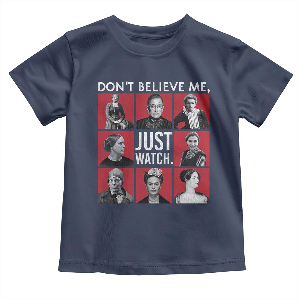 Strong Historical Women Toddler T Shirt Don't Believe Me Just Watch