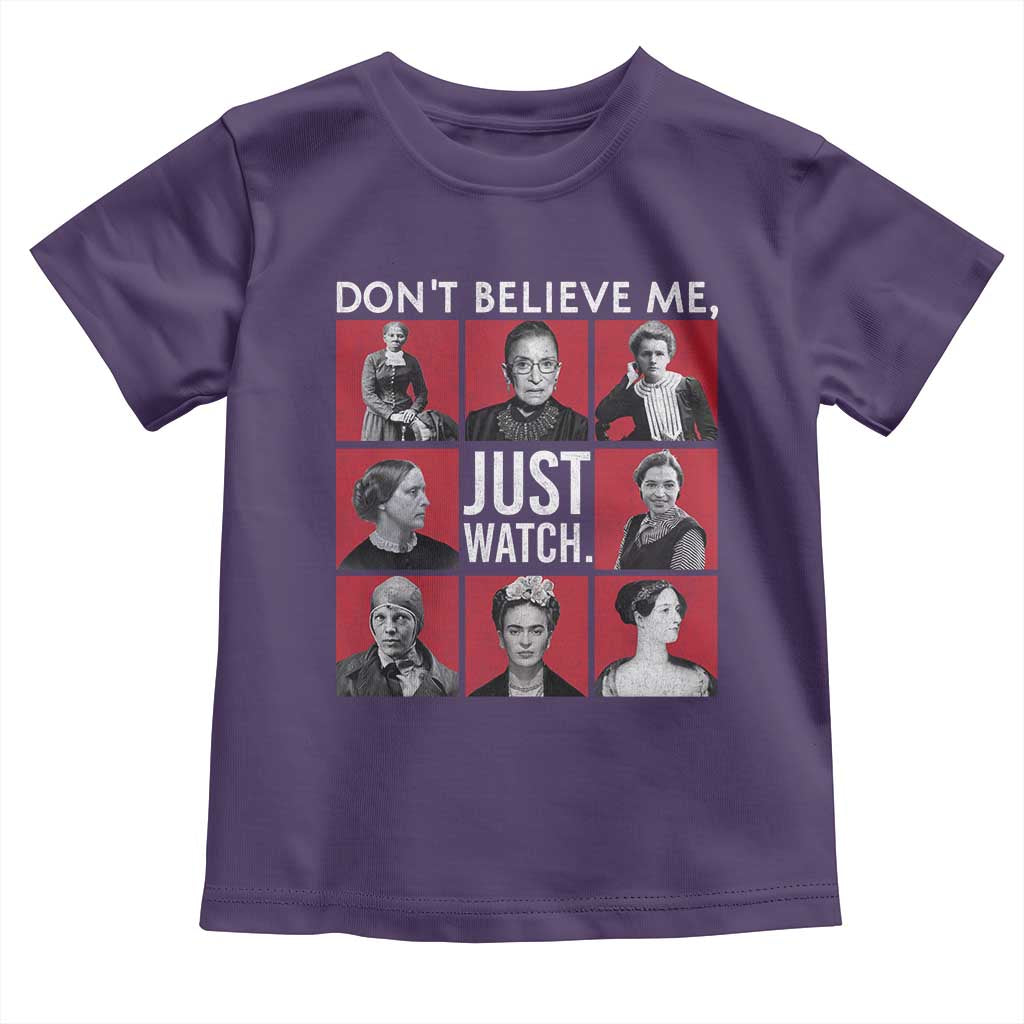 Strong Historical Women Toddler T Shirt Don't Believe Me Just Watch