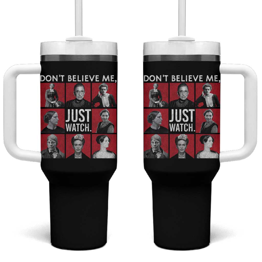 Strong Historical Women Tumbler With Handle Don't Believe Me Just Watch