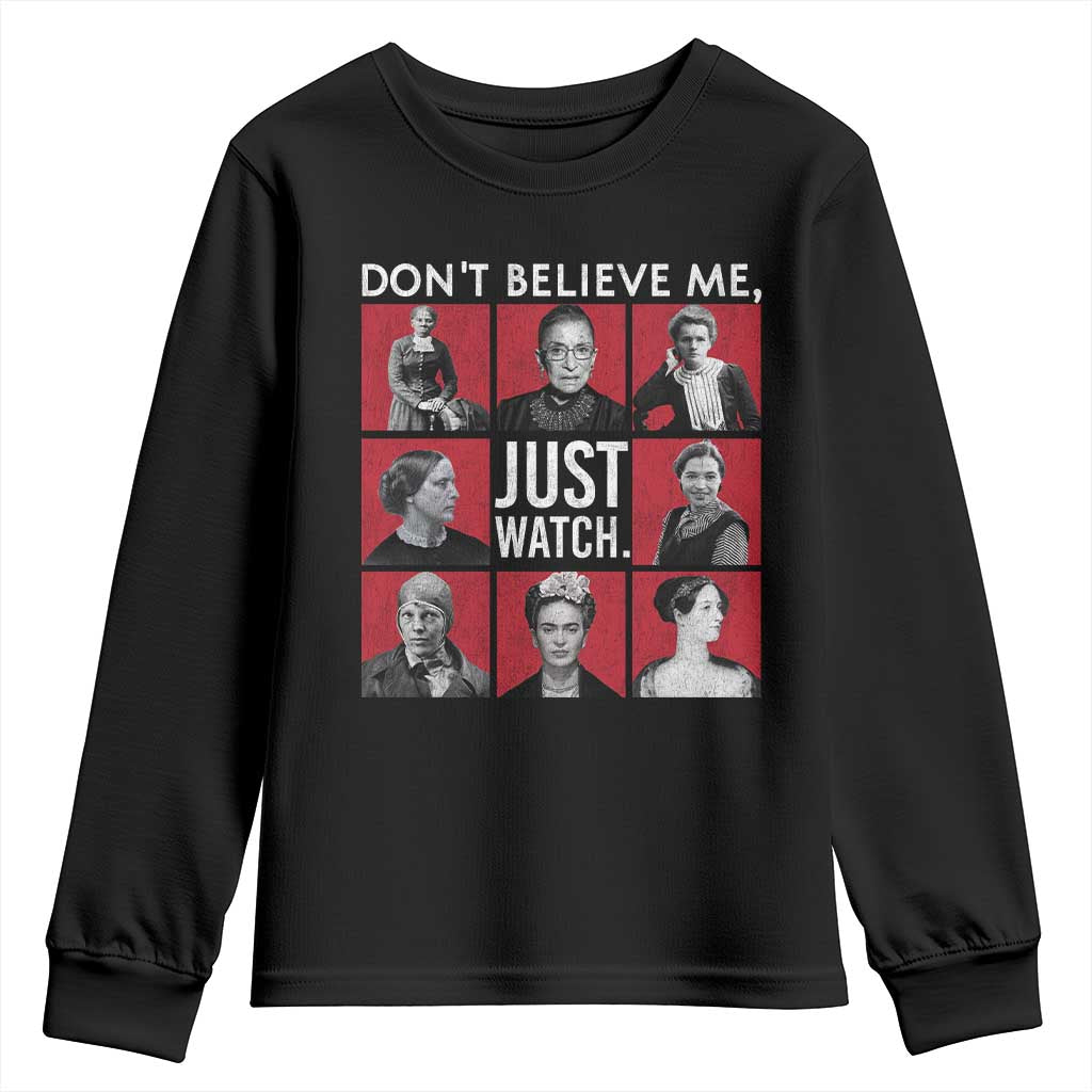 Strong Historical Women Youth Sweatshirt Don't Believe Me Just Watch