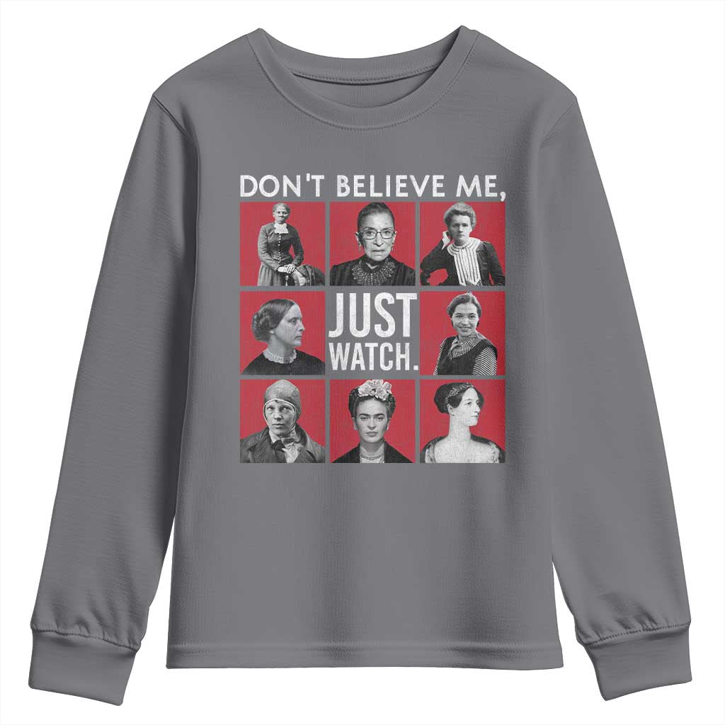 Strong Historical Women Youth Sweatshirt Don't Believe Me Just Watch