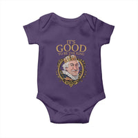 Satirical Funny History Jokes Baby Onesie It's Good To Be The King