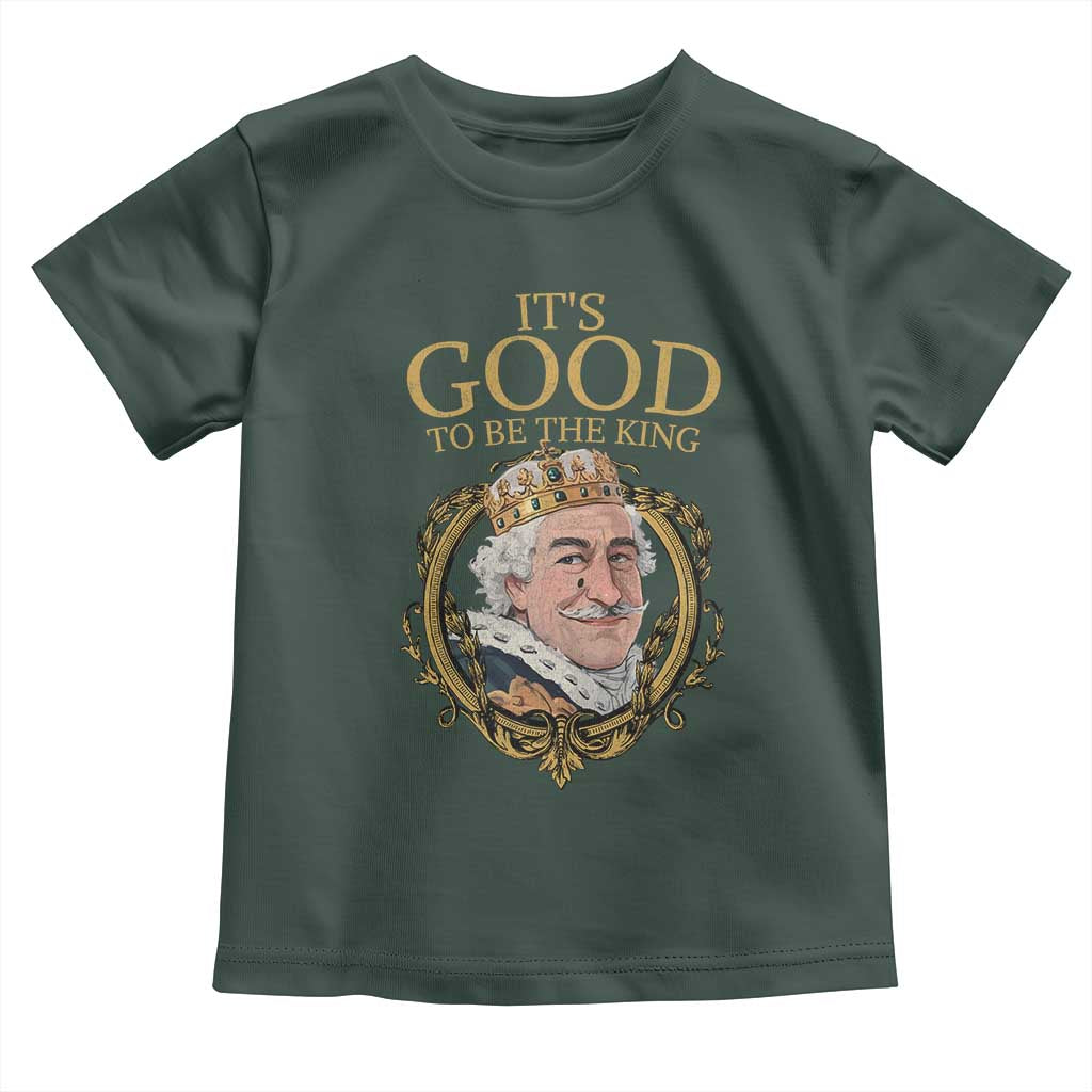 Satirical Funny History Jokes Toddler T Shirt It's Good To Be The King