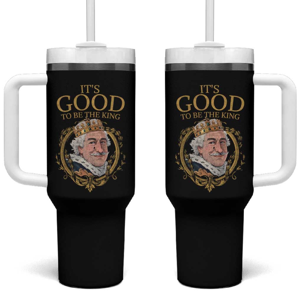 Satirical Funny History Jokes Tumbler With Handle It's Good To Be The King