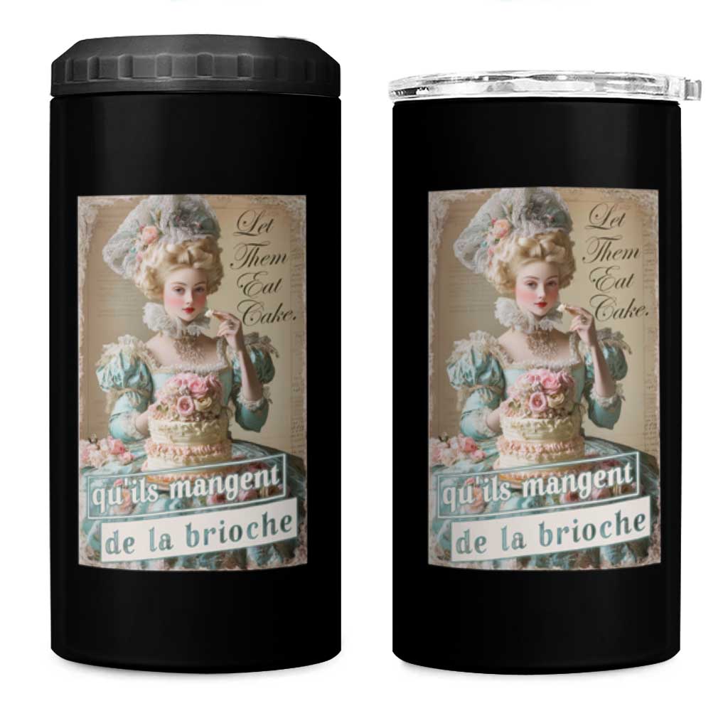 Satirical Funny History Jokes 4 in 1 Can Cooler Tumbler Let Them Eat Cake Marie Antoinette Queen of France