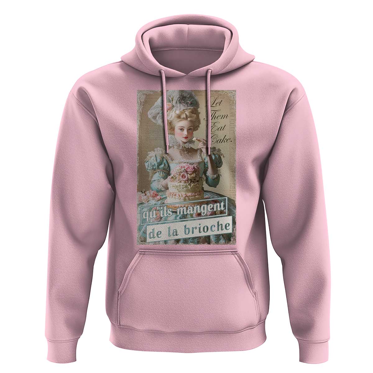 Satirical Funny History Jokes Hoodie Let Them Eat Cake Marie Antoinette Queen of France