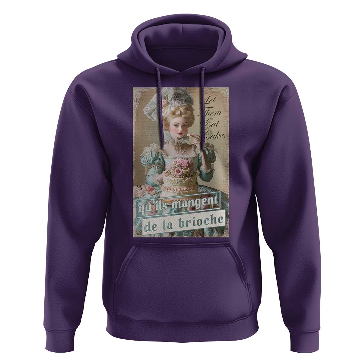 Satirical Funny History Jokes Hoodie Let Them Eat Cake Marie Antoinette Queen of France