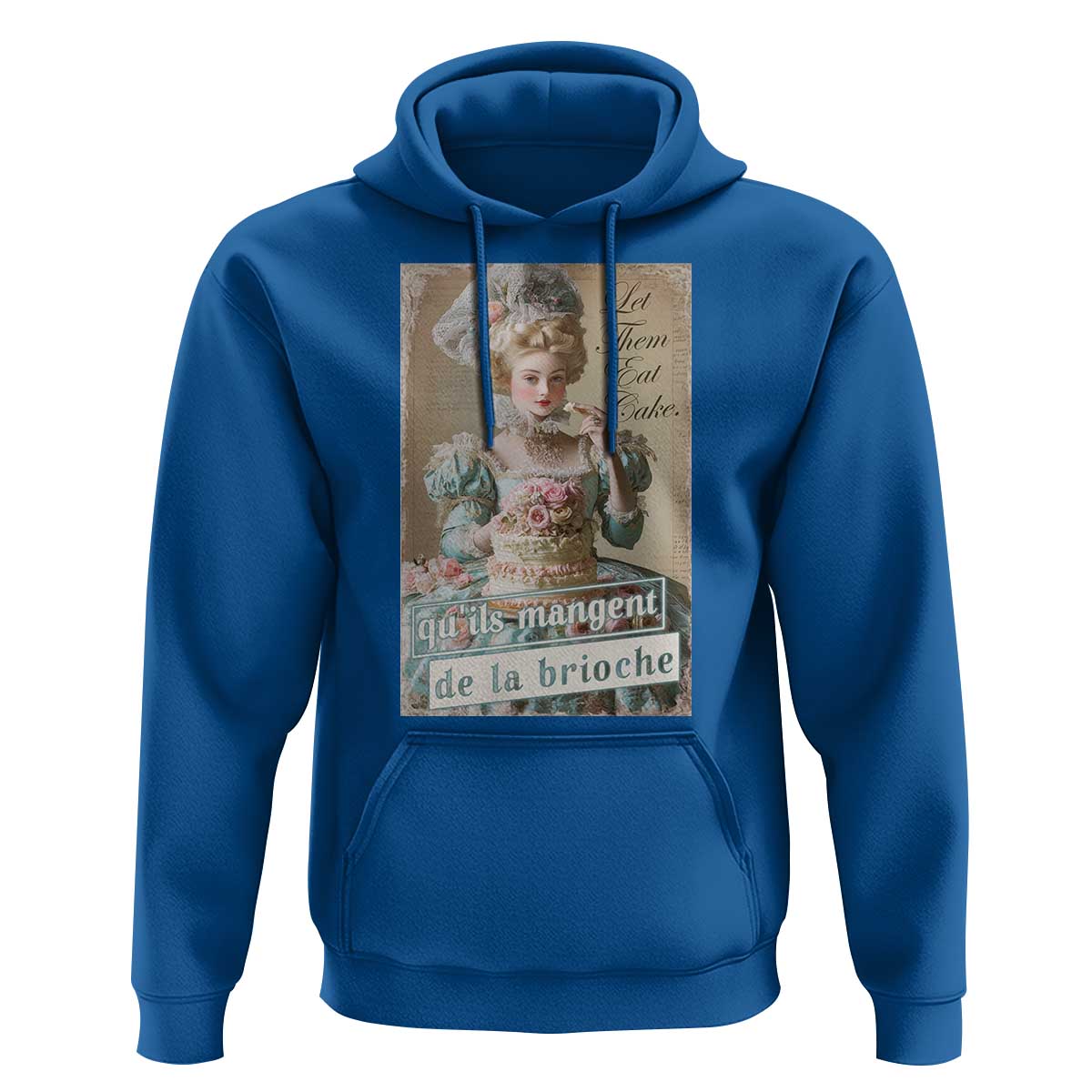 Satirical Funny History Jokes Hoodie Let Them Eat Cake Marie Antoinette Queen of France