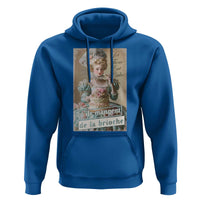 Satirical Funny History Jokes Hoodie Let Them Eat Cake Marie Antoinette Queen of France