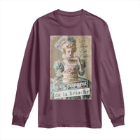 Satirical Funny History Jokes Long Sleeve Shirt Let Them Eat Cake Marie Antoinette Queen of France