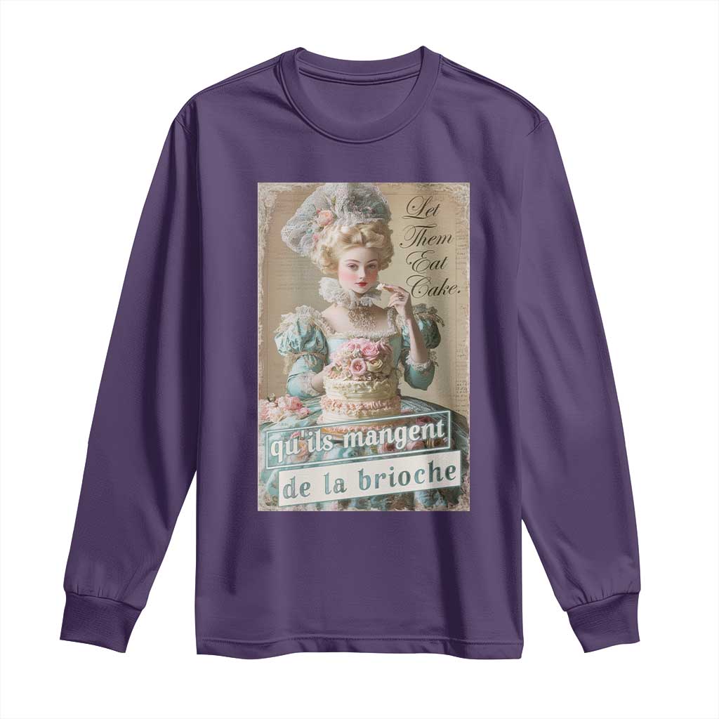 Satirical Funny History Jokes Long Sleeve Shirt Let Them Eat Cake Marie Antoinette Queen of France