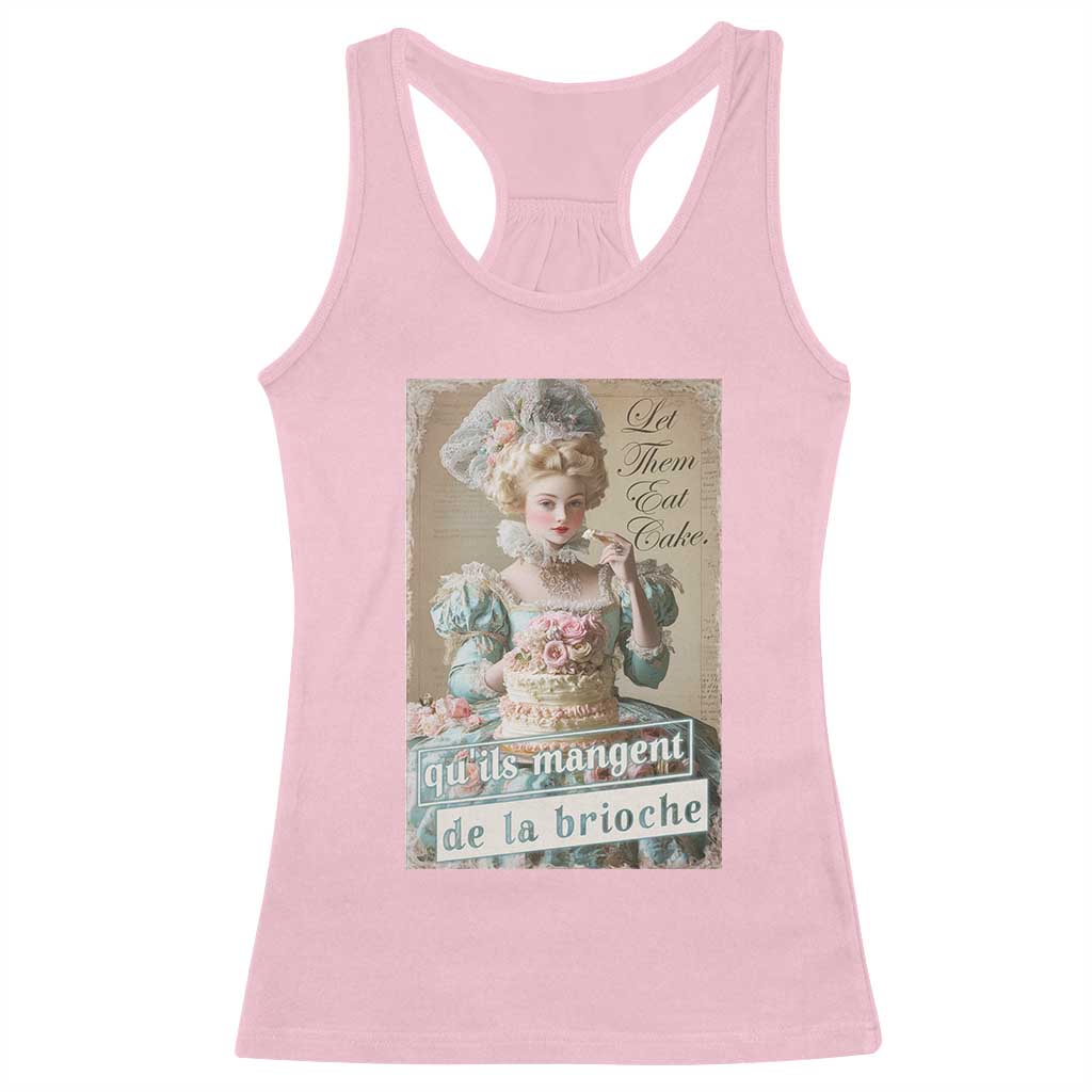 Satirical Funny History Jokes Racerback Tank Top Let Them Eat Cake Marie Antoinette Queen of France