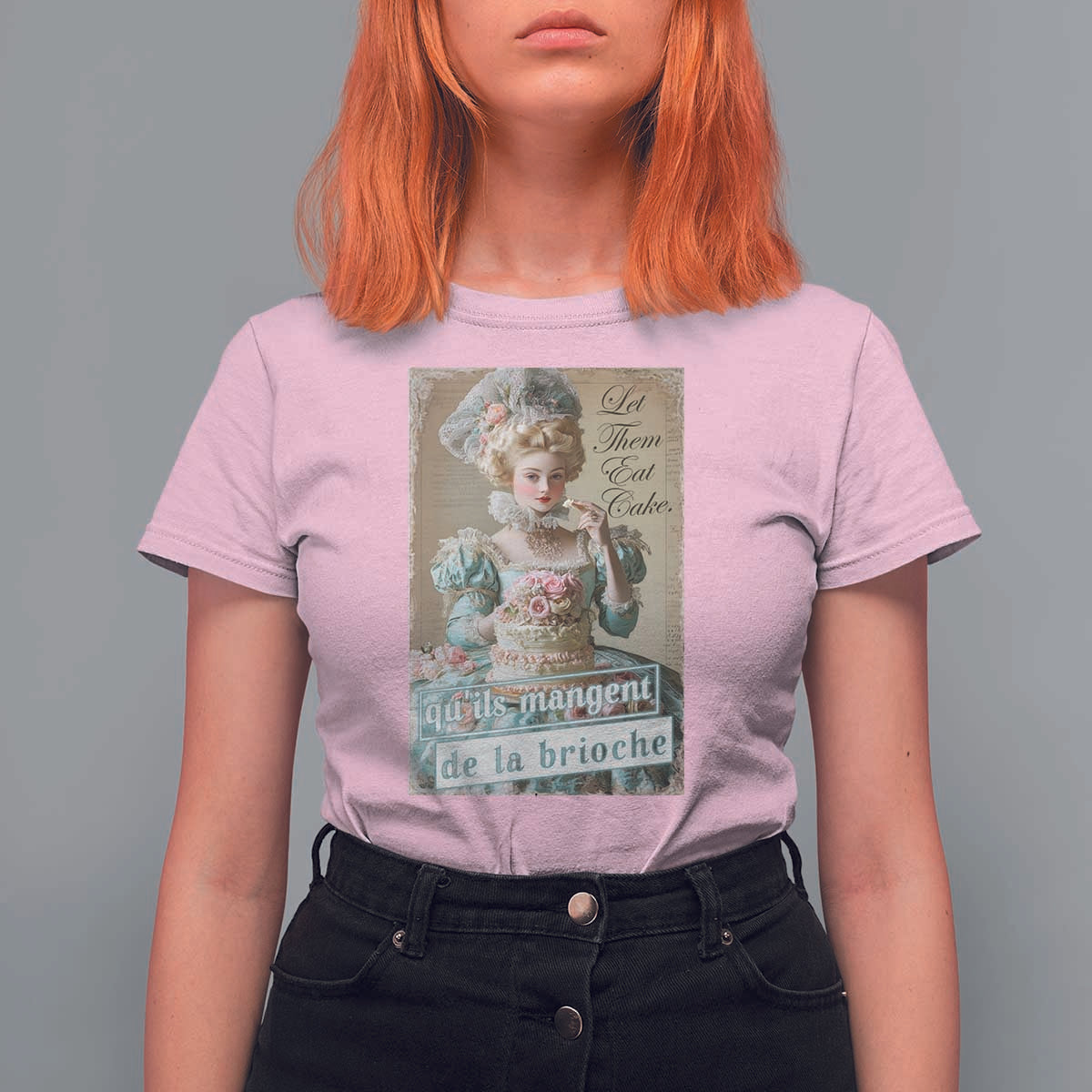 Satirical Funny History Jokes T Shirt For Women Let Them Eat Cake Marie Antoinette Queen of France