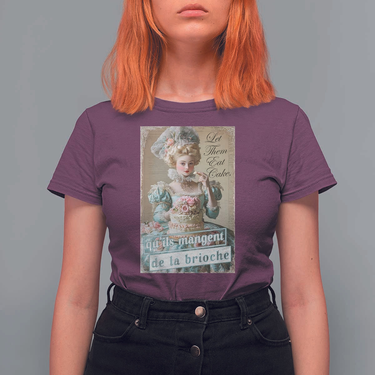 Satirical Funny History Jokes T Shirt For Women Let Them Eat Cake Marie Antoinette Queen of France