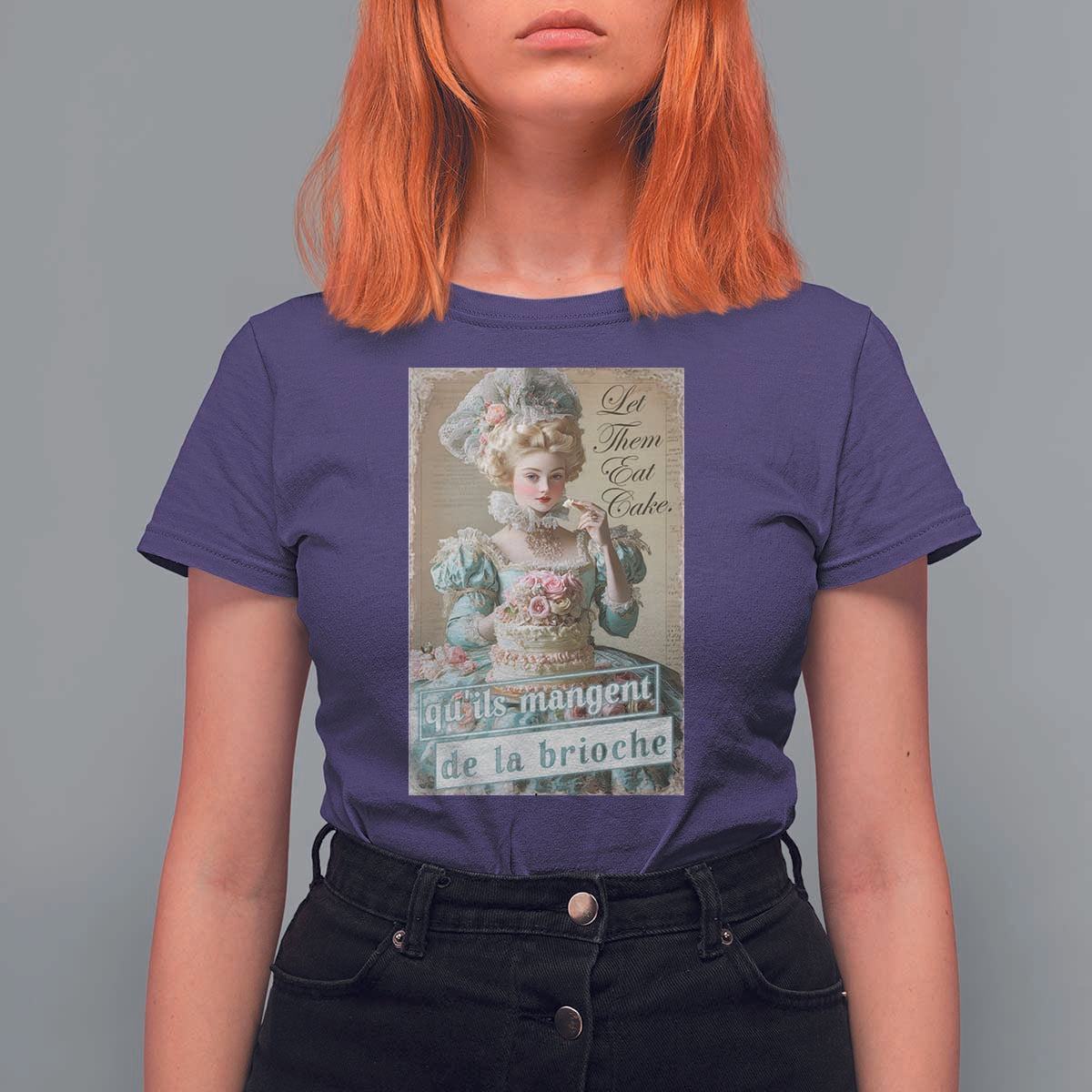 Satirical Funny History Jokes T Shirt For Women Let Them Eat Cake Marie Antoinette Queen of France