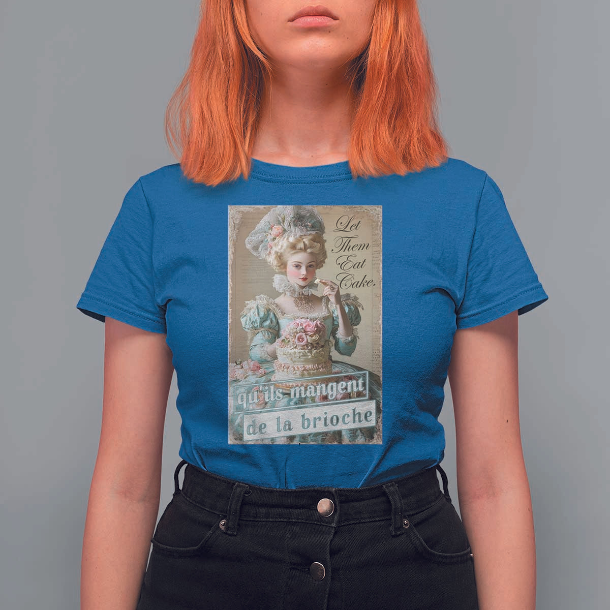 Satirical Funny History Jokes T Shirt For Women Let Them Eat Cake Marie Antoinette Queen of France