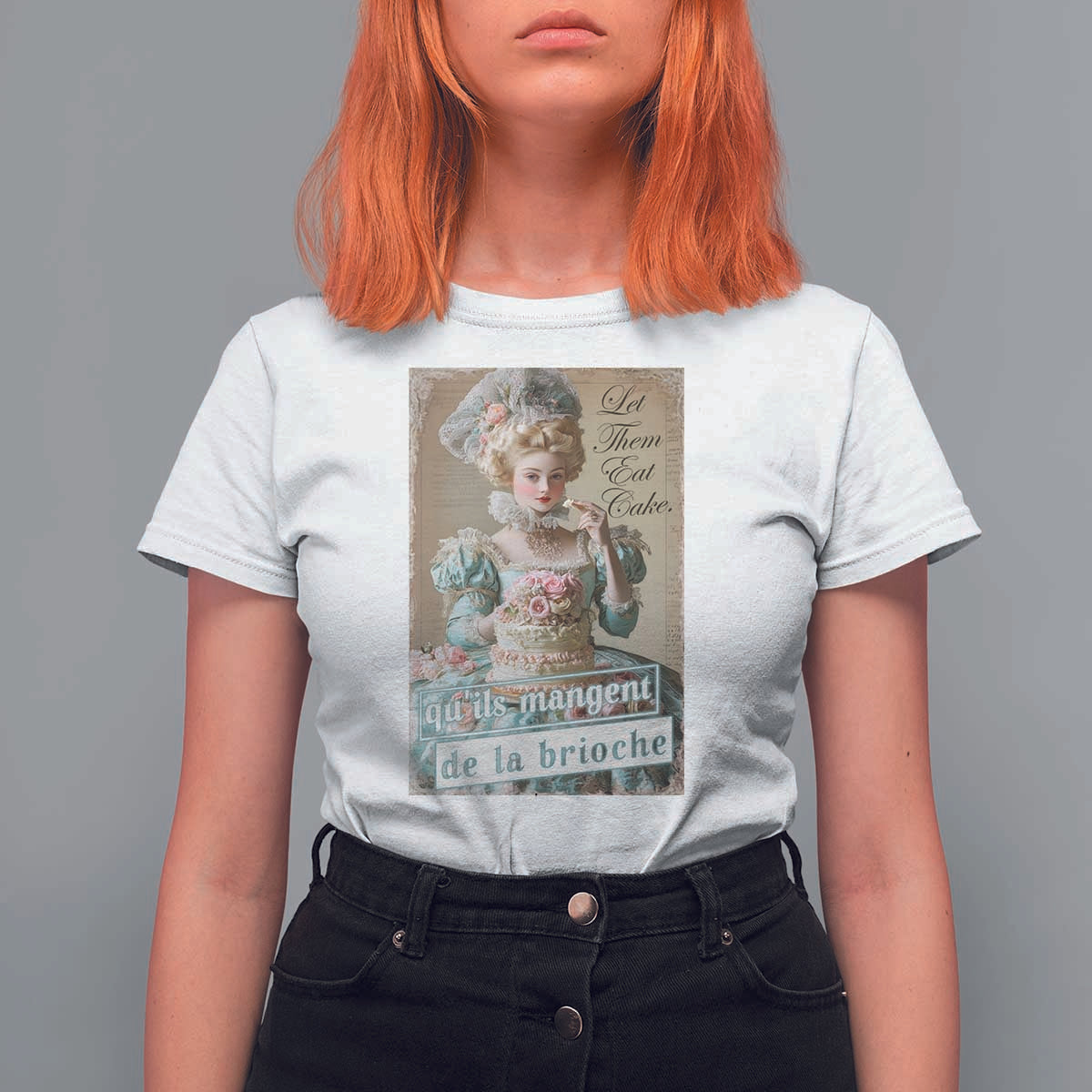 Satirical Funny History Jokes T Shirt For Women Let Them Eat Cake Marie Antoinette Queen of France