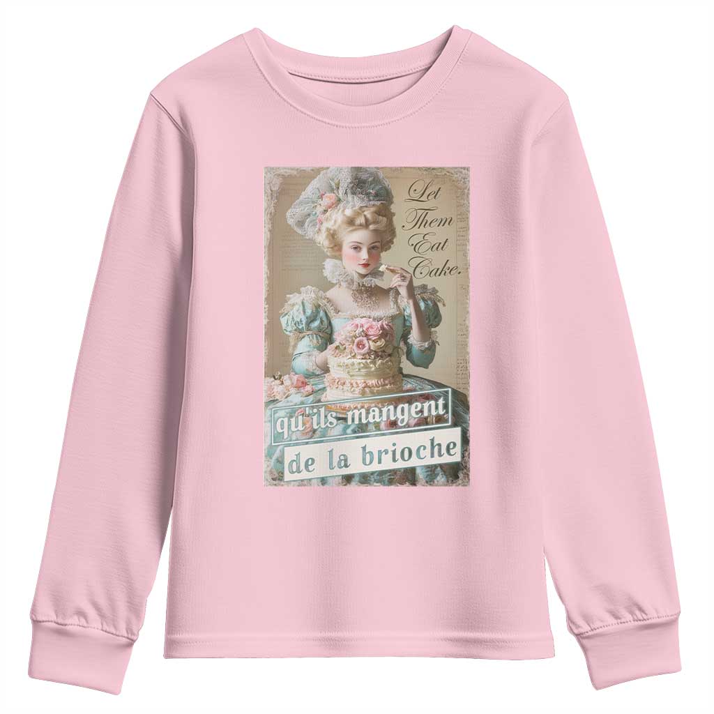Satirical Funny History Jokes Youth Sweatshirt Let Them Eat Cake Marie Antoinette Queen of France