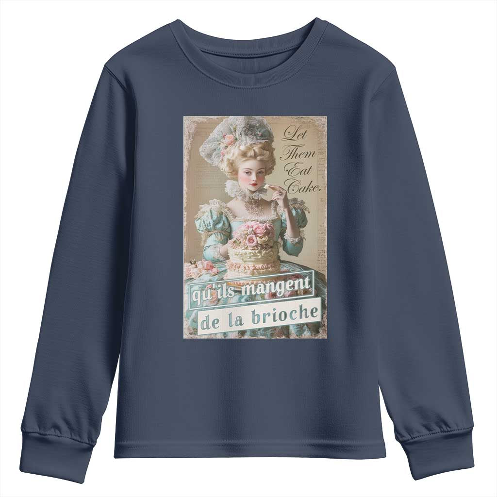 Satirical Funny History Jokes Youth Sweatshirt Let Them Eat Cake Marie Antoinette Queen of France