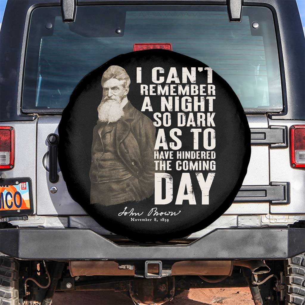 John Brown Spare Tire Cover I Cannot Remember A Night So Dark As To Have Hindered The Coming Day