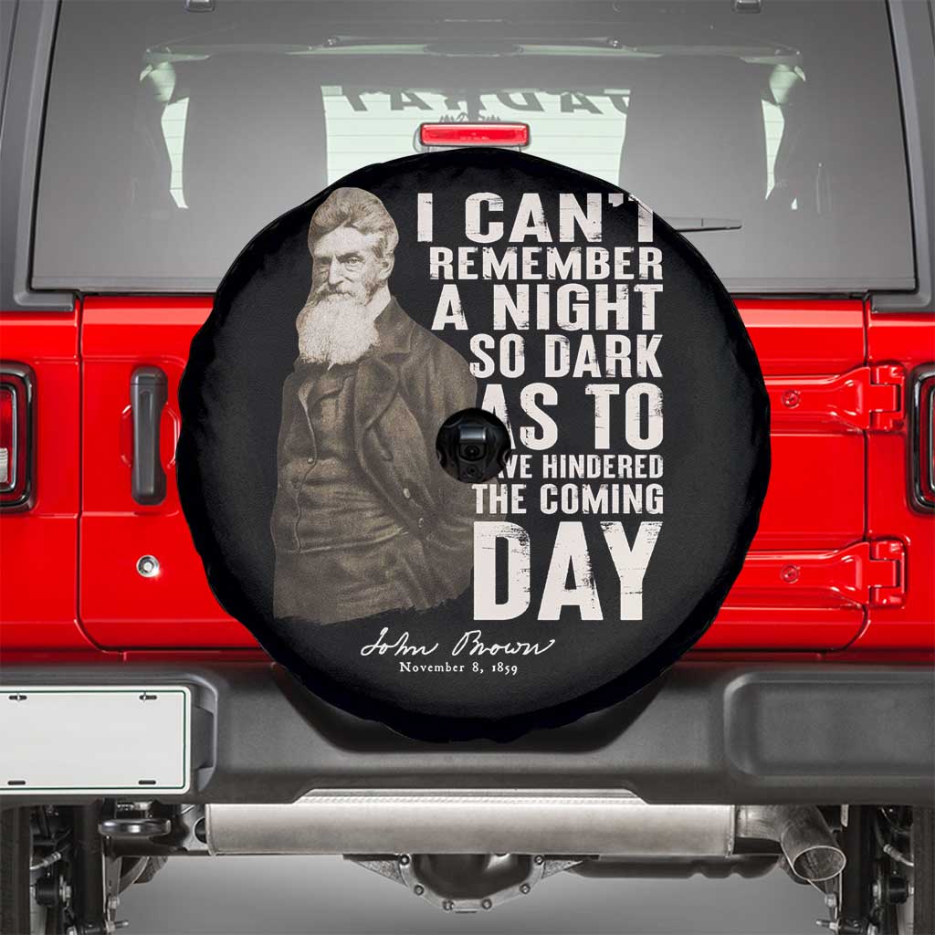 John Brown Spare Tire Cover I Cannot Remember A Night So Dark As To Have Hindered The Coming Day