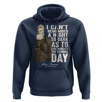 John Brown Hoodie I Cannot Remember A Night So Dark As To Have Hindered The Coming Day