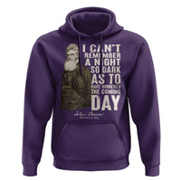 John Brown Hoodie I Cannot Remember A Night So Dark As To Have Hindered The Coming Day