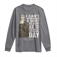 John Brown Long Sleeve Shirt I Cannot Remember A Night So Dark As To Have Hindered The Coming Day