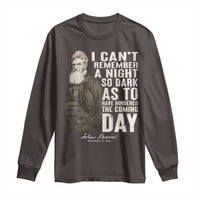 John Brown Long Sleeve Shirt I Cannot Remember A Night So Dark As To Have Hindered The Coming Day